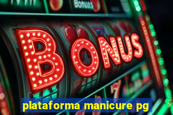 plataforma manicure pg